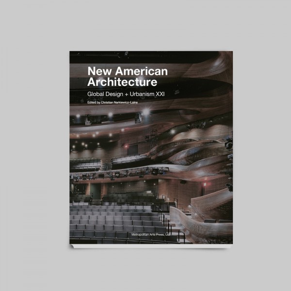 New American Architecture | Global Design + Urbanism XXI