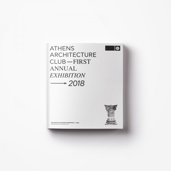 Αthens Architecture Club | Exhibition Catalogue 2018