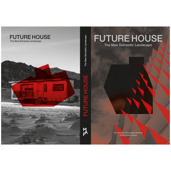 Future House: The New Domestic Landscape 